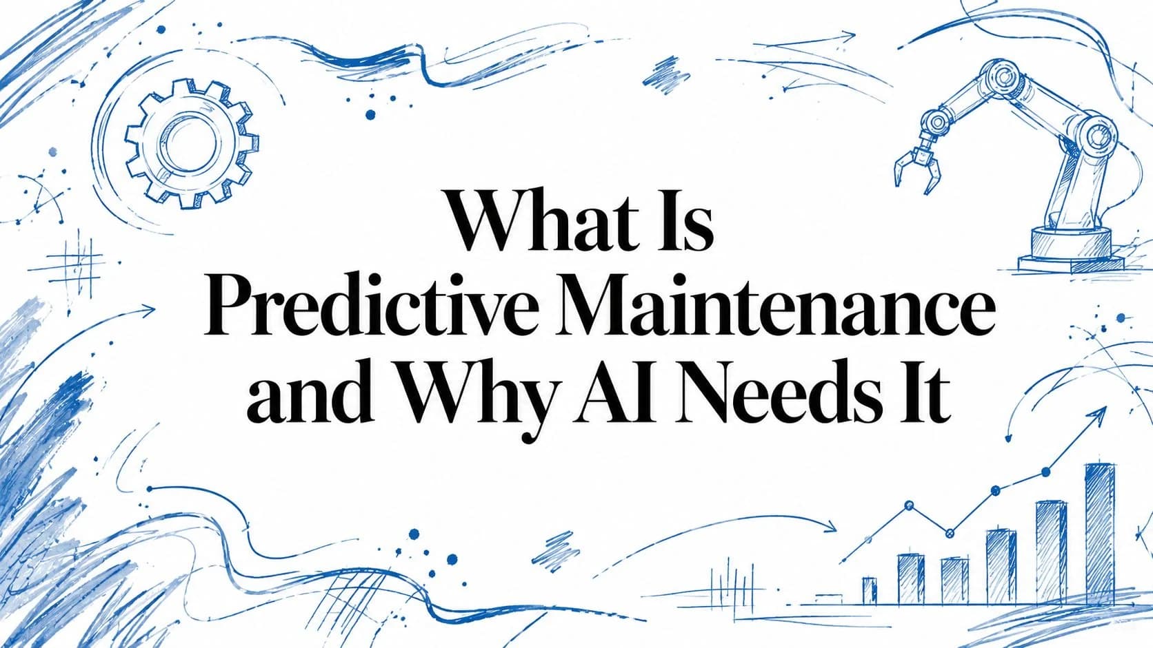 What Is Predictive Maintenance and Why AI Needs It