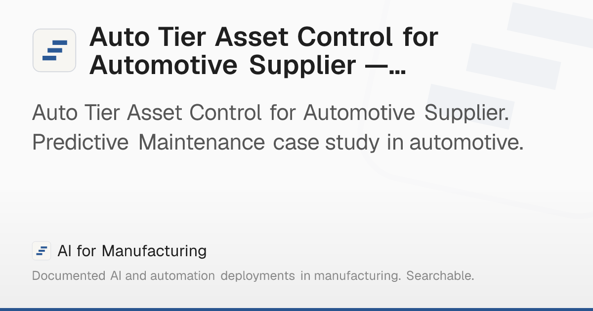 Auto Tier Asset Control for Automotive Supplier —… – AI for Manufacturing