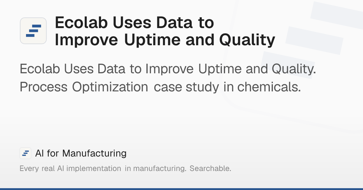 Ecolab Uses Data to Improve Uptime and Quality – AI for Manufacturing