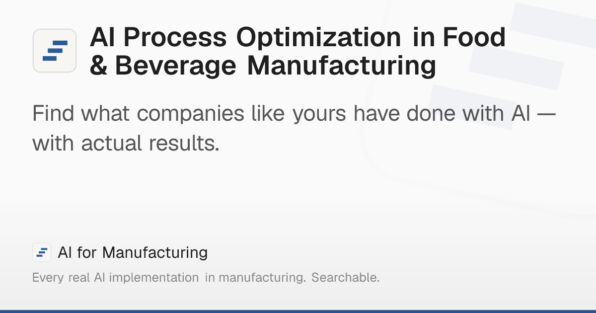 AI Process Optimization in Food & Beverage Manufacturing – AI for ...