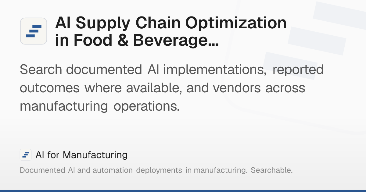 AI Supply Chain Optimization in Food & Beverage… – AI for Manufacturing