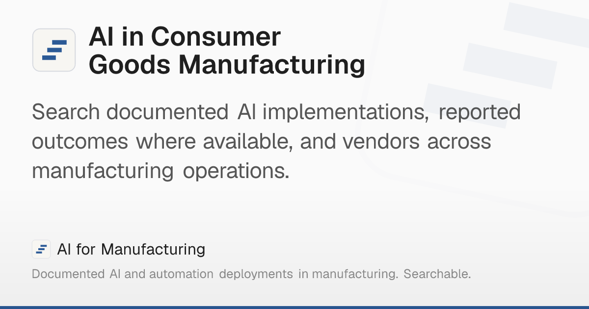 AI in Consumer Goods Manufacturing – AI for Manufacturing
