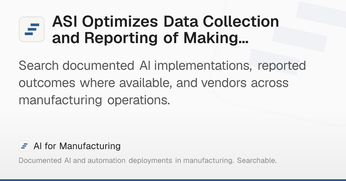 ASI Optimizes Data Collection and Reporting of Making… – AI for ...