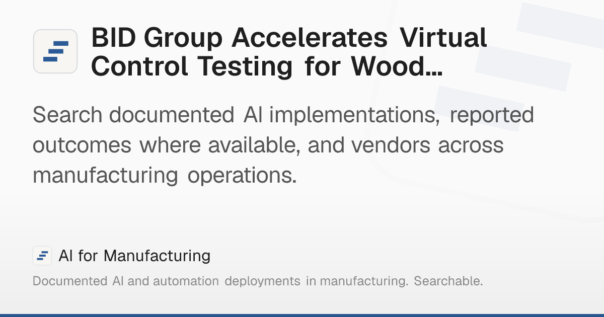 BID Group Accelerates Virtual Control Testing for Wood… – AI for ...