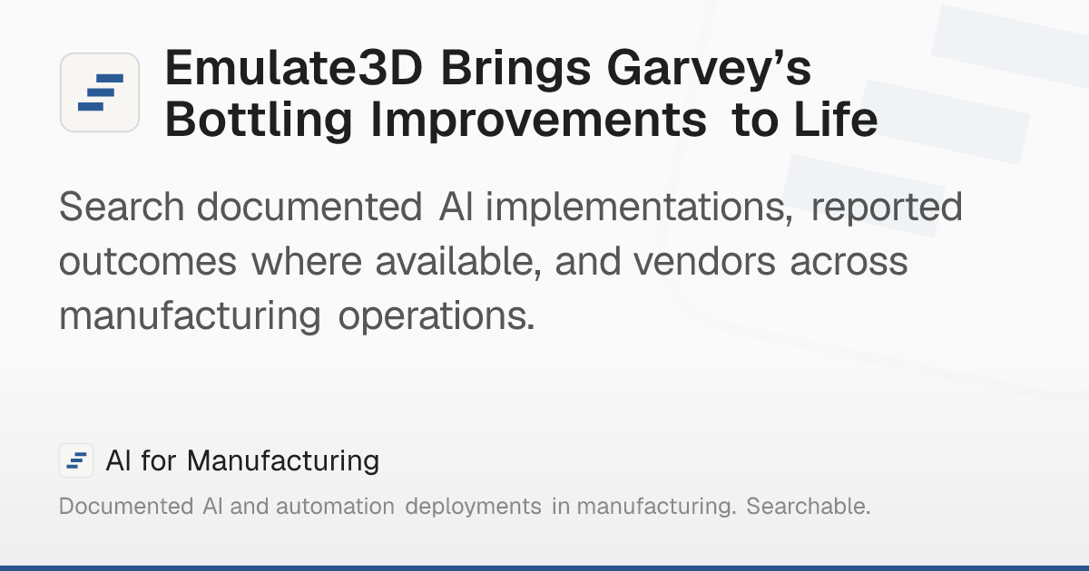 Emulate3D Brings Garvey’s Bottling Improvements to Life – AI for ...