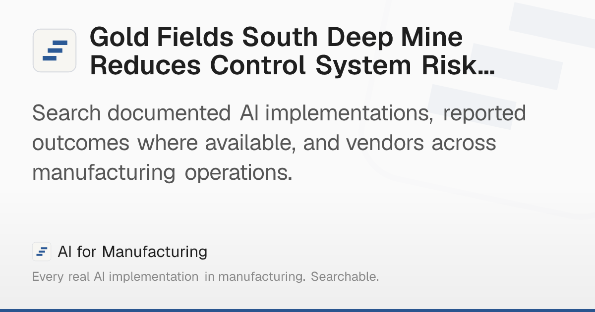 Gold Fields South Deep Mine Reduces Control System Risk… – AI for ...