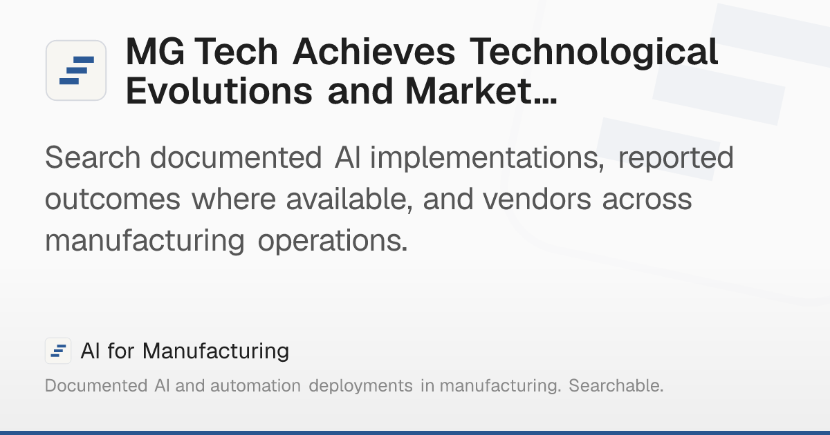 MG Tech Achieves Technological Evolutions and Market… – AI for ...