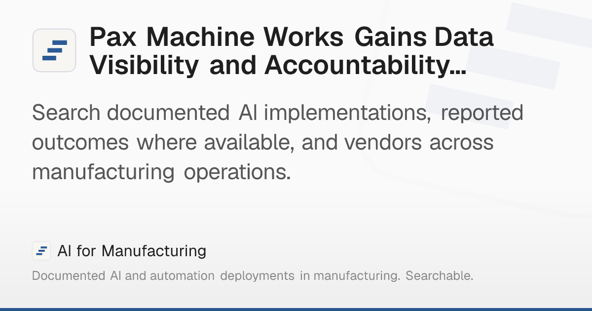 Pax Machine Works Gains Data Visibility and Accountability… – AI for ...