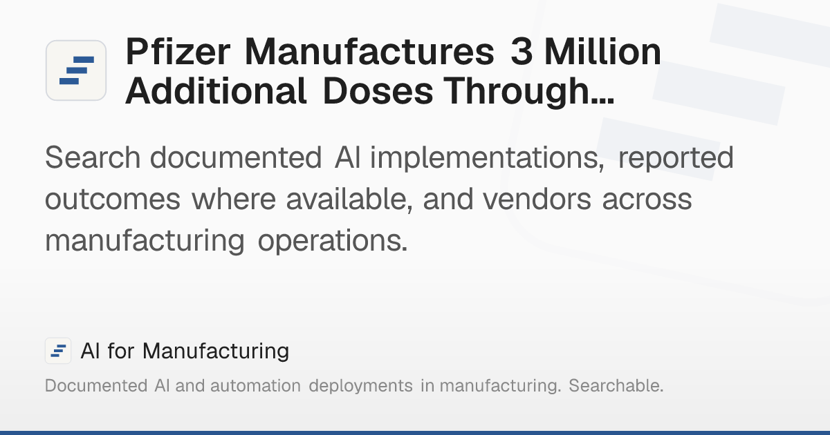 Pfizer Manufactures 3 Million Additional Doses Through… – AI for ...