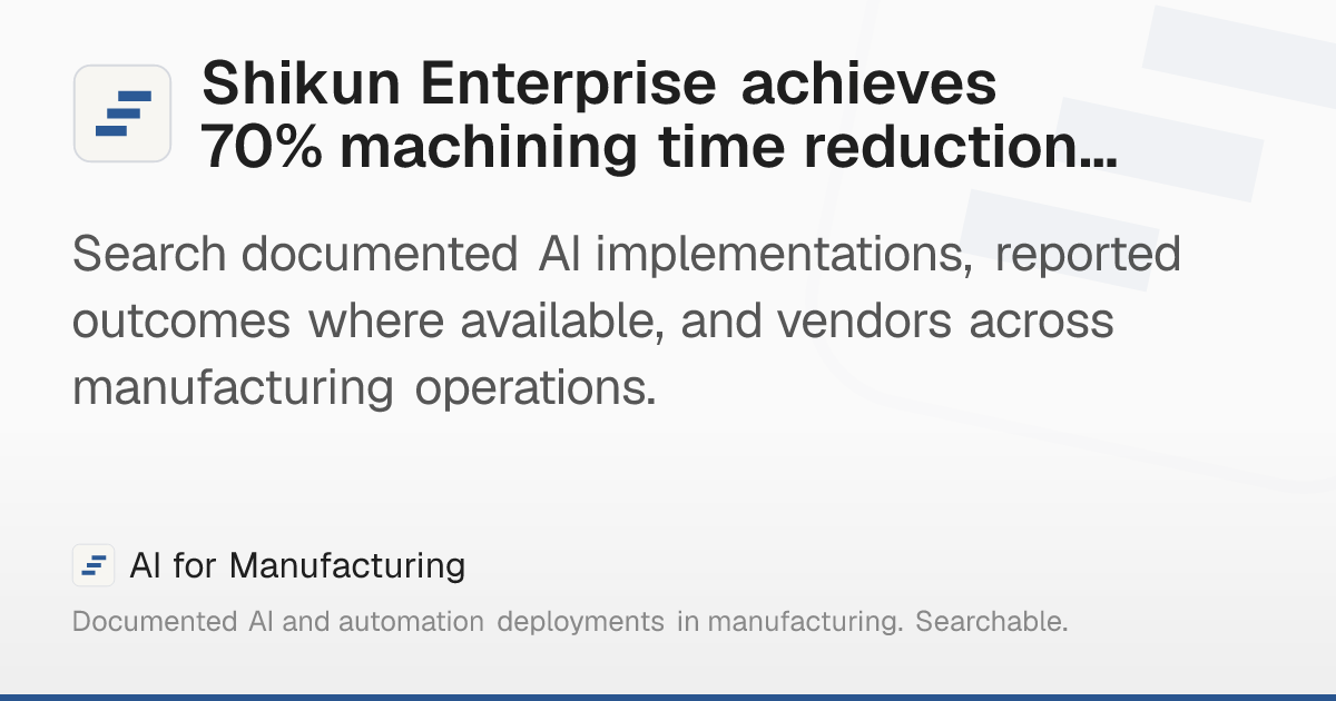 Shikun Enterprise achieves 70% machining time reduction… – AI for ...