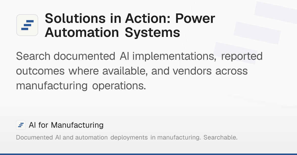 Solutions in Action: Power Automation Systems – AI for Manufacturing